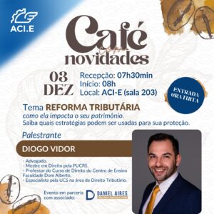 Café com Novidades da ACI-E aborda Reforma Tributária no dia 3 de dezembro