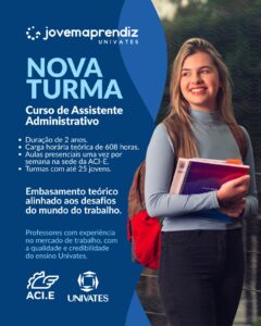 ACI-E em parceria com a Univates abre nova turma do programa Jovem Aprendiz em Encantado